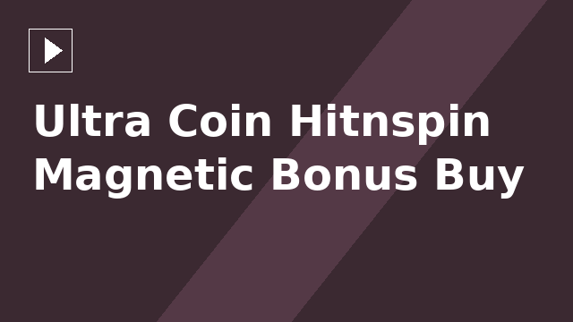 Ultra Coin Hitnspin Magnetic Bonus Buy